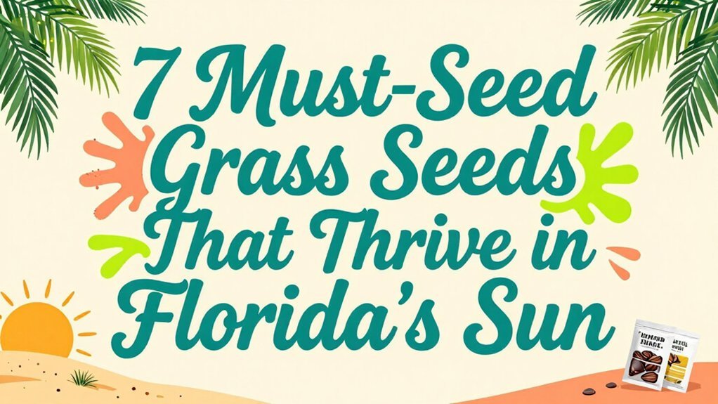 Read more about the article 7 Must-Seed Grass Seeds That Thrive in Florida’s Sun