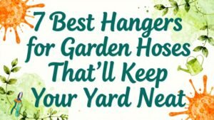 Read more about the article 7 Best Hangers for Garden Hoses That’ll Keep Your Yard Neat